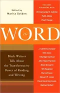 The Word: Black Writers Talk About the Transformative Power of Reading and Writing