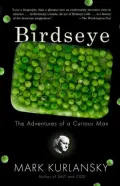 Birdseye: The Adventures of a Curious Man