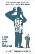 The Informant (Movie Tie-in Edition): A True Story