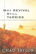 Why Revival Still Tarries