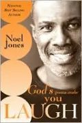 God's Gonna Make You Laugh: Understanding God's Timing for Your Life