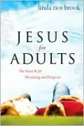 Jesus for Adults: The Search for Meaning and Purpose