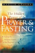 The Hidden Power of Prayer and Fasting