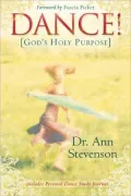 Dance!: God's Holy Purpose