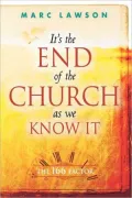It's the End of the Church as We Know It