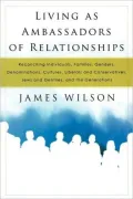 Living as Ambassadors of Relationships