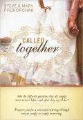 Called Together: Asks the Difficult Questions That All Couples Must Answer Before and After They Say "I Do." Prepares You for a Success