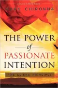 The Power of Passionate Intention: The Elisha Principle