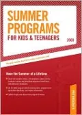 Summer Programs for Kids & Teenagers - 2009: Have the Summer of a Lifetime