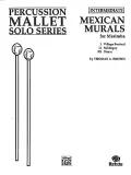 Mexican Murals for Marimba: Village Festival/Soliloquy/Dance