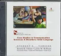 Case Studies in Communication Sciences and Disorders: Students Version: Child Language