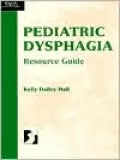 Pediatric Dysphagia Resource Guide
