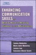 Enhancing Communication Skills of Deaf and Hard of Hearing Children in the Mainstream