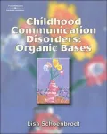 Childhood Communication Disorders: Organic Bases