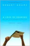 A Love Of Reading: Reviews Of Contemporary Fiction