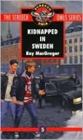 Kidnapped in Sweden (Screech Owls Series #5)