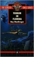 Terror in Florida (Screech Owls Series #6)