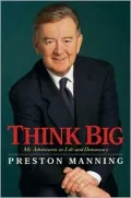 Think Big: My Life In Politics