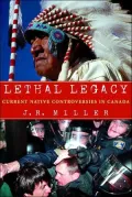 Lethal Legacy: Current Native Controversies in Canada