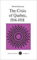The Crisis of Quebec, 1914-1918