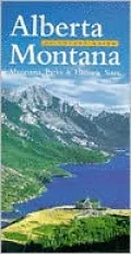 Alberta-Montana Discovery Guide: Museums, Parks, & Historic Sites