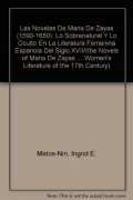 Las novelas de Maria de Zayas (1590-1650)/the Novels of Maria de Zayas (1590-1650): Lo sobrenatural y lo oculto en la literatura femenina espanola del Siglo XVII/ the Supernatural and the Occult in Spanish Women's Literature of the Seventeenth Century
