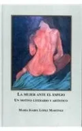 La Mujer Ante el Espejo: Un Motivo Literario y Artistico