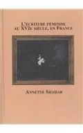 L,ecriture feminine Au Xvie Siecle, en France