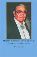 Modern American Indian Leaders: Their Lives and Their Work, Vol. 1