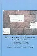 Bilingualism and American National Unity: The Pros and Cons of Immersion Education