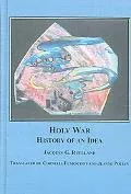 Holy War: The History of an Idea