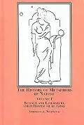 The History of Metaphors of Nature: Science and Literature from Homer to Al Gore, Vol. 1