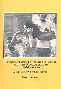 Changing conceptions of the child from the Renaissance to post-modernity