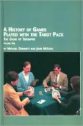 History of Games Played with the Tarot Pack: The Game of Triumphs, Vol. 1