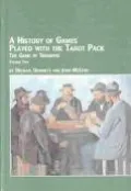 A History of Games Played with the Tarot Pack: The Game of Triumphs, Vol. 2
