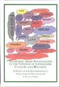 Examining Irish nationalism in the context of literature, culture and religion