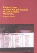 Current Issues on Theology and Religion in Latin America and Africa