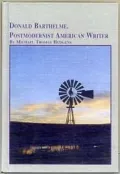 Donald Barthelme, postmodernist American writer