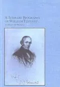 Literary Biography of William Tennant