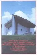 Mystical Themes in Le Corbusier's Architecture in the Chapel Notre-Dame-Du-Haut at Ronchamp ...