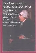 Lord Charlemont's History of Italian poetry from Dante to Metastasio