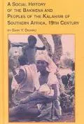 A social history of the Bakwena and peoples of the Kalahari of southern Africa, 19th century