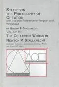 Studies in the Philosophy of Creation With Especial Reference to Bergson and Whitehead With ...