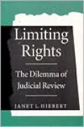 Limiting Rights: The Dilemma of Judicial Review