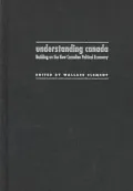 Understanding Canada : Building on the New Canadian Political Economy