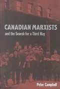 Canadian Marxists and the Search for a Third Way