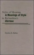 Styles of Meaning and Meanings of Style in Richardson's Clarissa