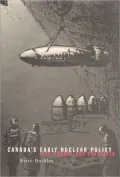Canada's Early Nuclear Policy : Fate, Chance and Character