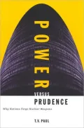 Power Versus Prudence: Why Nations Forgo Nuclear Weapons