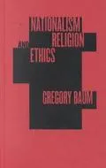 Nationalism, Religion, and Ethics